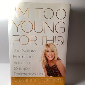 I'm Too Young For This! Book by Suzanne Somers
